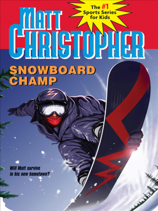 Title details for Snowboard Champ by Matt Christopher - Available